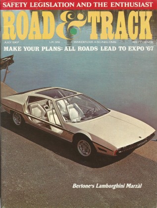 ROAD & TRACK 1967 JULY - BUGATTI 50T, LAMBO MARZAL, SEBRING, ALFA GTV